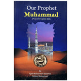 OUR PROPHET MUHAMMED ( S )