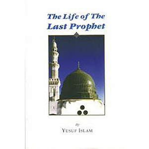 THE LIFE OF THE LAST PROPHET[E